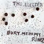 CD - The Elected - Bury Me In My Rings - Digipak