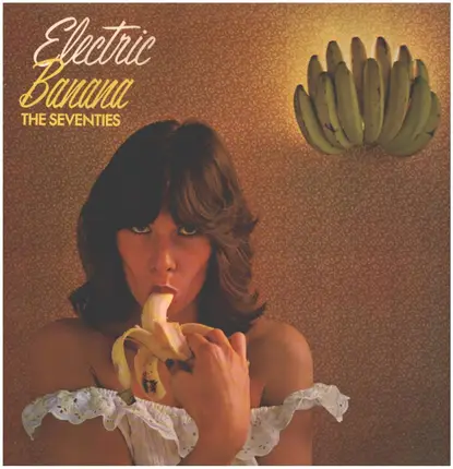 The Electric Banana - The Seventies