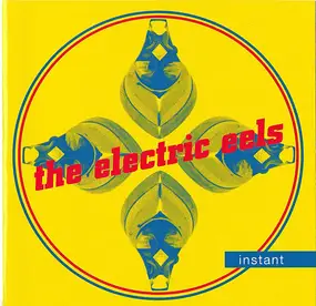 Electric Eels - Instant