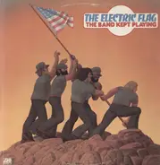 The Electric Flag - The Band Kept Playing