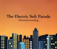 The Electric Soft Parade - Misunderstanding