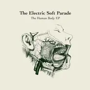 Electric Soft Parade - The Human Body EP