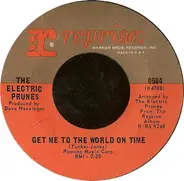 The Electric Prunes - Get Me To The World On Time / Are You Lovin' Me More (But Enjoying It Less)