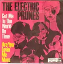 7inch Vinyl Single - The Electric Prunes - Get Me To The World On Time / Are You Lovin' Me More (But Enjoying It Less) - Original German