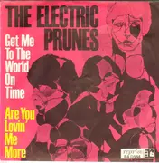 7inch Vinyl Single - The Electric Prunes - Get Me To The World On Time / Are You Lovin' Me More (But Enjoying It Less) - Original German