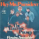 7inch Vinyl Single - The Electric Prunes - Hey Mr. President