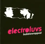 The Electroluvs - Bubblewrapped