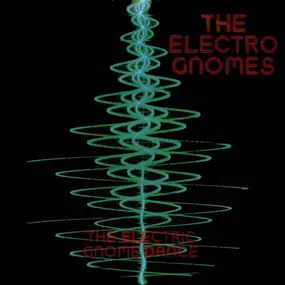 The Electro Gnomes - The Electric Gnome Dance