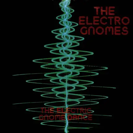 The Electro Gnomes - The Electric Gnome Dance