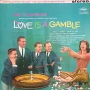 The Eligibles - Love Is A Gamble