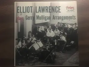 Elliot Lawrence Band - Plays Gerry Mulligan Arrangements. Volume 1