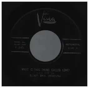 The Elliott Brothers Orchestra - What Is This Thing Called Love? / Boo Bam Boogie