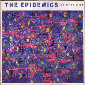 Epidemics - Do What U Do