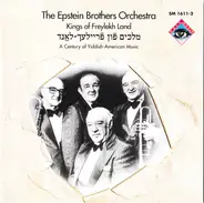 The Epstein Brothers Orchestra - Kings Of Freylekh Land (A Century Of Yiddish-American Music)
