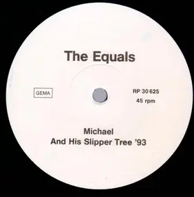 The Equals - Michael & His Slipper Tree '93