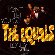 The Equals - I Can't Let You Go / Lonely