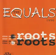 The Equals - Roots