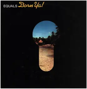 The Equals - Born Ya!