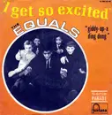 7inch Vinyl Single - The Equals - I Get So Excited - Mono