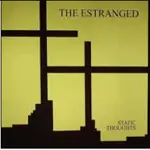 Estranged - Static Thoughts