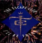 Escape Club - I'll be there