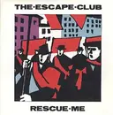 7inch Vinyl Single - The Escape Club - Rescue Me