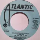 7inch Vinyl Single - The Escape Club - Walking Through Walls