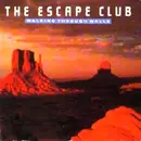 7inch Vinyl Single - The Escape Club - Walking Through Walls / Standing On A Bridge