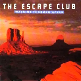 Escape Club - Walking Through Walls / Standing On A Bridge