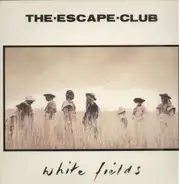 The Escape Club - White Fields