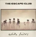 LP - The Escape Club - White Fields