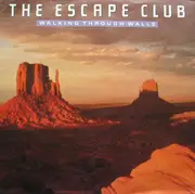7inch Vinyl Single - The Escape Club - Walking Through Walls