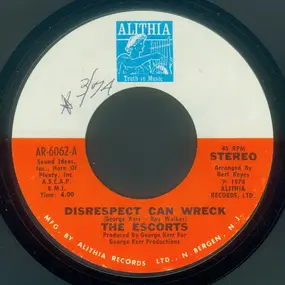 The Escorts - Disrespect Can Wreck / All We Need