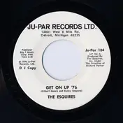 The Esquires - Get On Up '76