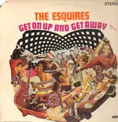 The Esquires - Get On Up And Get Away