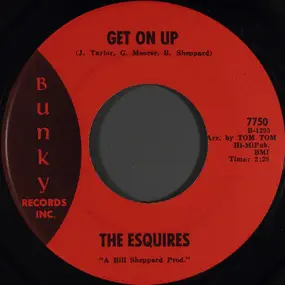 The Esquires - Get On Up / Listen To Me