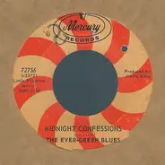 The Ever-Green Blues - Midnight Confessions / (Yes) That's My Baby