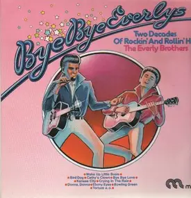 The Everly Brothers - Bye Bye Everlys