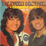 The Everly Brothers - Greatest Hits Vol. III