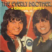 The Everly Brothers - Greatest Hits Vol. III