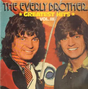 The Everly Brothers - Greatest Hits Vol. III