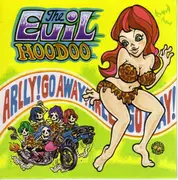7inch Vinyl Single - The Evil Hoodoo - Arlly! Go Away!