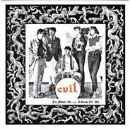 The Evil - I'm Movin' On b/w I Know I'll Die