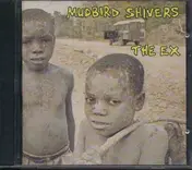 The Ex - Mudbird Shivers