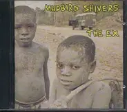 The Ex - Mudbird Shivers