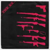 The Ex - War Is Over (Weapons For El Salvador)