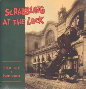 The Ex - Scrabbling at the Lock
