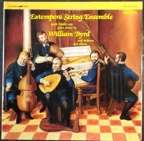 The Extempore String Ensemble - The Extempore String Ensemble Spielt Musik Von William Byrd Und Anderen