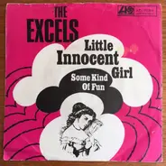 The Excels - Little Innocent Girl / Some Kind Of Fun