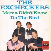 7inch Vinyl Single - The Excheckers - Mama Didn't Know / Do The Bird